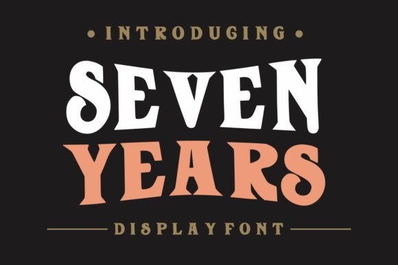 Seven Years Font: A Retro Display Typeface That Stands Out in Fast-Scrolling Feeds